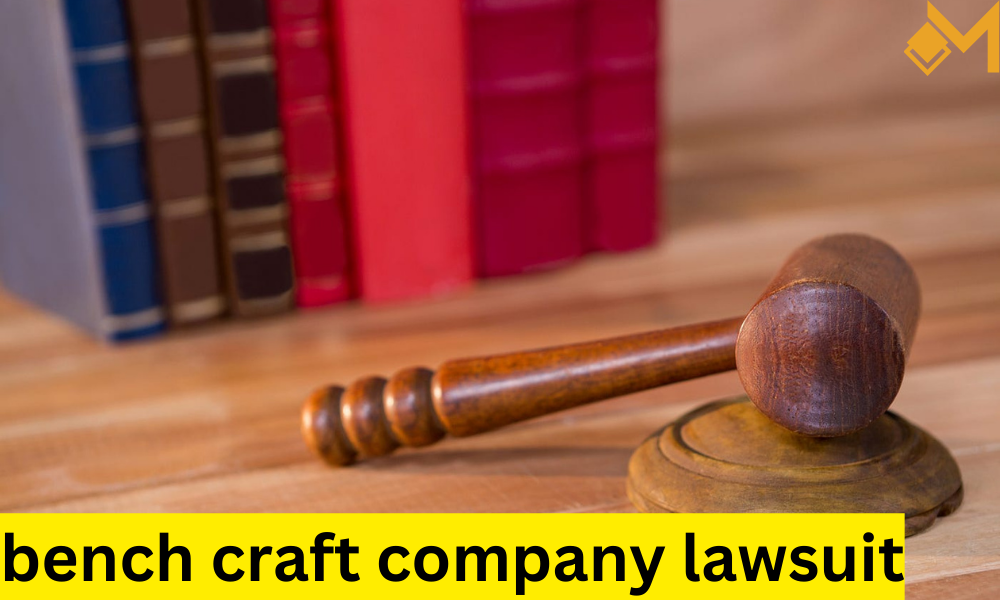 Bench Craft Company Lawsuit