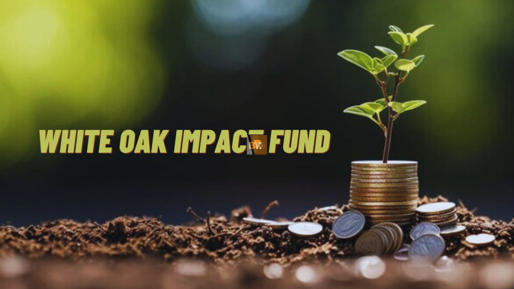 White Oak Impact Fund